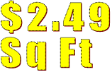 $2.49 Sq Ft
