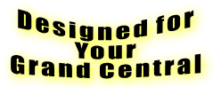 Designed for Your Grand Central 