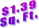 $1.39  Sq. Ft. 